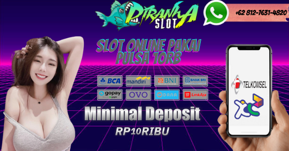 Slot Online Deposit Via Pulsa 10000
