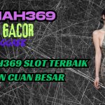 RUPIAH369 SLOT TERBAIK DENGAN CUAN BESAR
