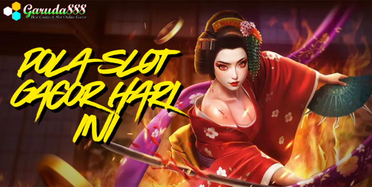 POLA SLOT GACOR HARI INI GARUDA888